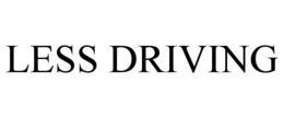 LESS DRIVING trademark