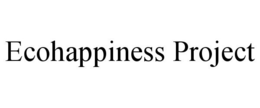 ECOHAPPINESS PROJECT trademark