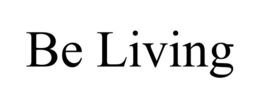 BE LIVING trademark