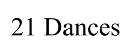 21 DANCES trademark