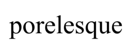 PORELESQUE trademark