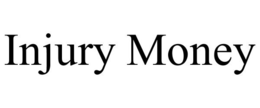 INJURY MONEY trademark