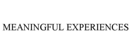 MEANINGFUL EXPERIENCES trademark