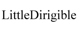 LITTLEDIRIGIBLE trademark
