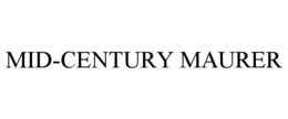 MID-CENTURY MAURER trademark