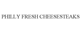 PHILLY FRESH CHEESESTEAKS trademark