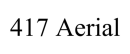 417 AERIAL trademark