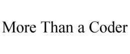 MORE THAN A CODER trademark