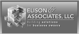 ELISON & ASSOCIATES, LLC BUILDING SOLUTIONS FOR BUSINESS OWNERS trademark