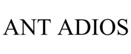 ANT ADIOS trademark