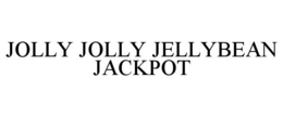 JOLLY JOLLY JELLYBEAN JACKPOT trademark