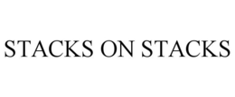 STACKS ON STACKS trademark