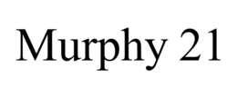 MURPHY 21 trademark
