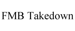 FMB TAKEDOWN trademark