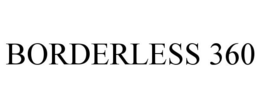 BORDERLESS 360 trademark