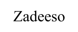 ZADEESO trademark