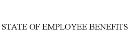STATE OF EMPLOYEE BENEFITS trademark