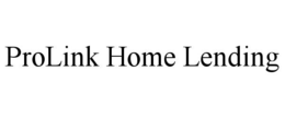 PROLINK HOME LENDING trademark