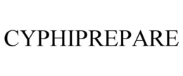 CYPHIPREPARE trademark