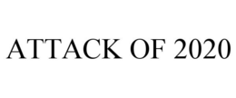 ATTACK OF 2020 trademark