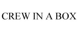 CREW IN A BOX trademark