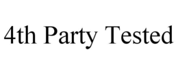 4TH PARTY TESTED trademark
