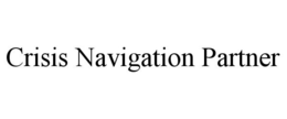 CRISIS NAVIGATION PARTNER trademark