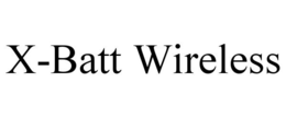 X-BATT WIRELESS trademark