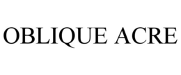 OBLIQUE ACRE trademark