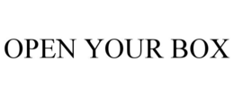 OPEN YOUR BOX trademark