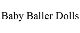 BABY BALLER DOLLS trademark