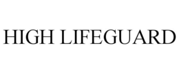 HIGH LIFEGUARD trademark
