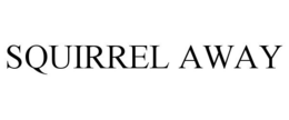 SQUIRREL AWAY trademark