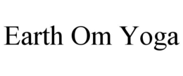 EARTH OM YOGA trademark