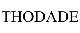 THODADE trademark