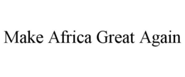 MAKE AFRICA GREAT AGAIN trademark