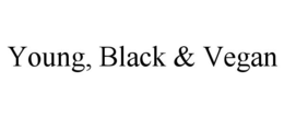 YOUNG, BLACK & VEGAN trademark