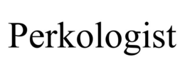 PERKOLOGIST trademark
