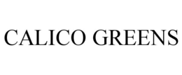 CALICO GREENS trademark