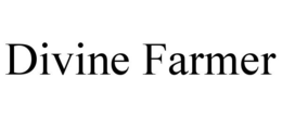 DIVINE FARMER trademark