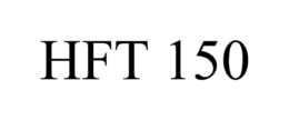 HFT 150 trademark