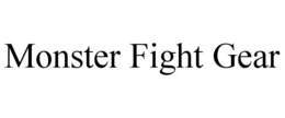 MONSTER FIGHT GEAR trademark