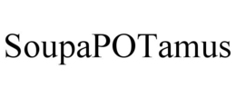 SOUPAPOTAMUS trademark