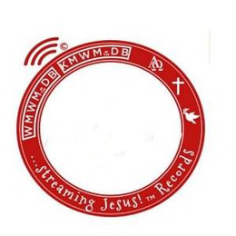 WMWM TM DB KMWM DB STREAMING JESUS ! RECORDS trademark