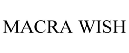 MACRA WISH trademark