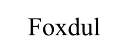 FOXDUL trademark