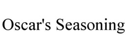OSCAR'S SEASONING trademark