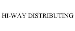 HI-WAY DISTRIBUTING trademark