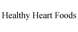HEALTHY HEART FOODS trademark