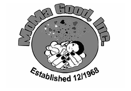 MOMA GOOD, INC. ESTABLISHED 12/1968 trademark